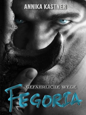 cover image of Fegoria--Gefährliche Wege